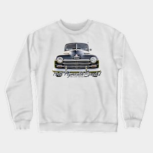 1947 Plymouth Special DeLuxe Sedan Crewneck Sweatshirt